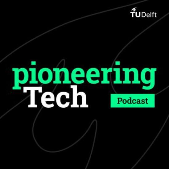 Podcast Pioneering Tech: nieuwe techverhalen