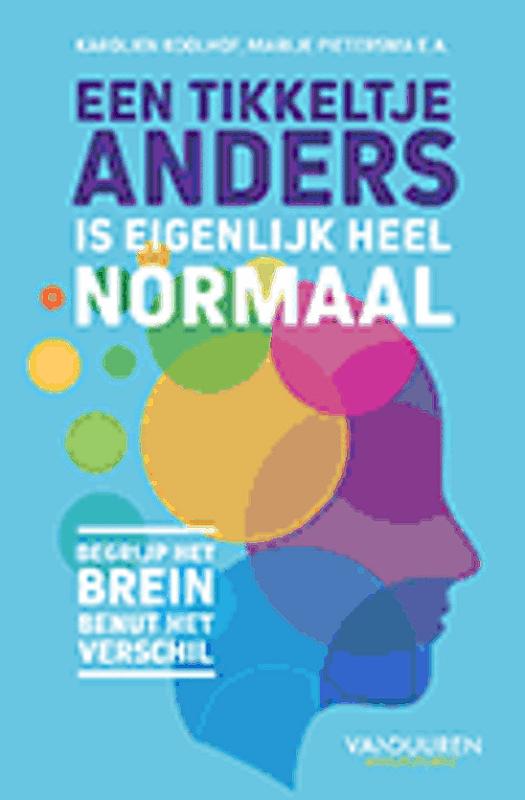 een-tikkeltje-anders-is-eigenlijk-heel-normaal-nieuw-boek-over-neurodiversiteit-als-kracht-in
