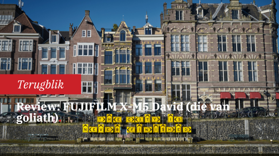 review-fujifilm-x-m5-david-die-van-goliath